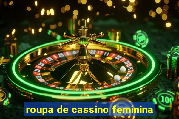 roupa de cassino feminina